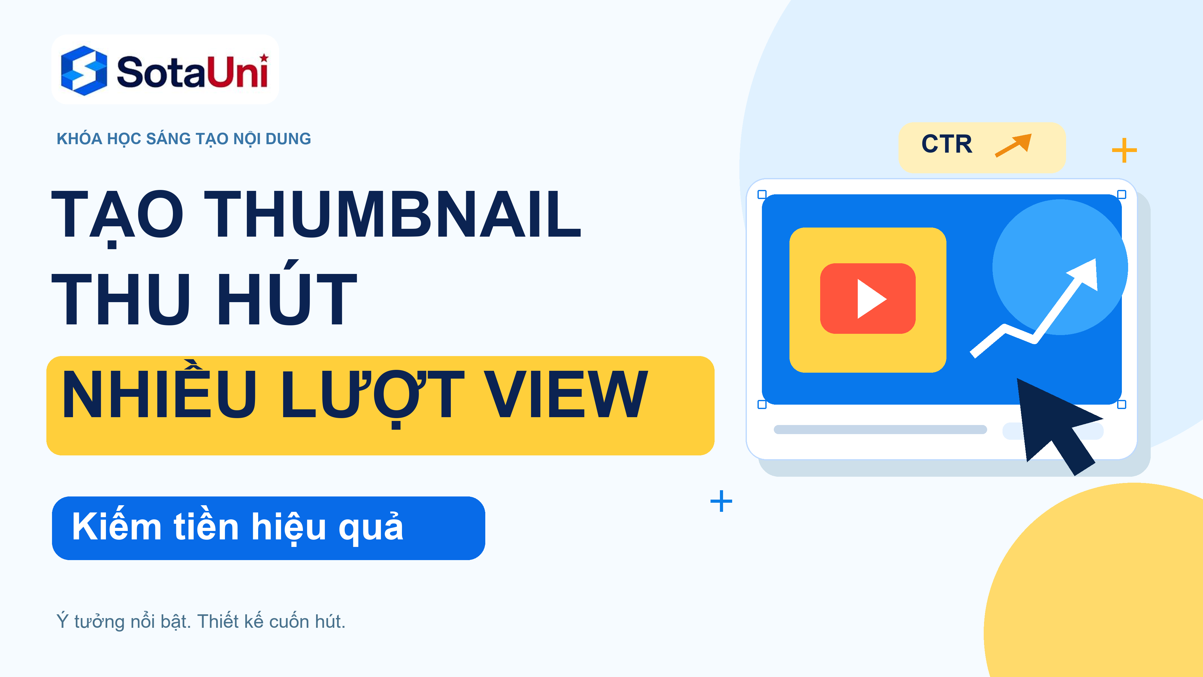 Tạo thumbnail thu hút nhiều lượt view - kiếm tiền hiệu quả THUMBNAIL